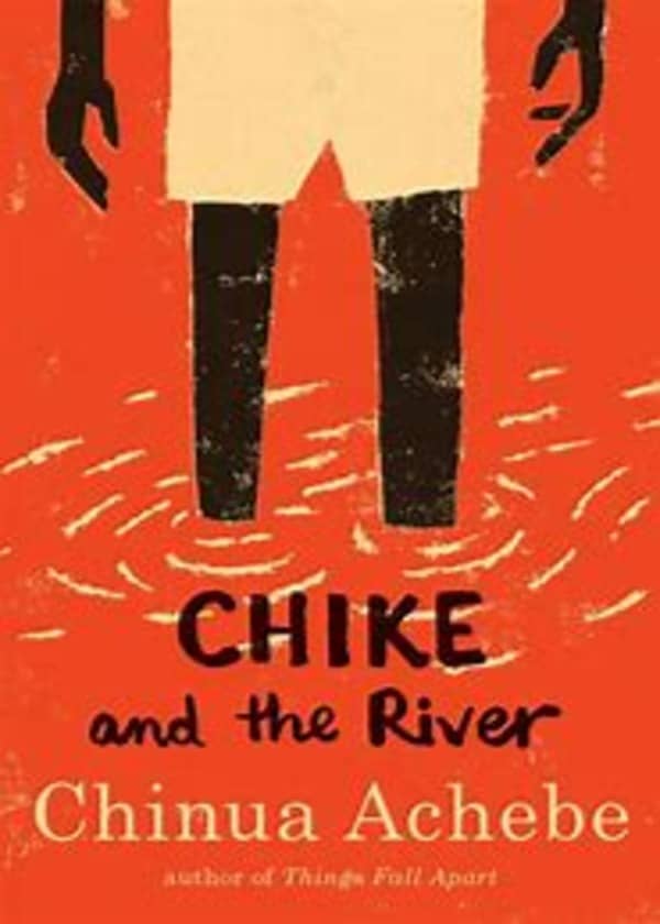 Chike and the River By Chinua Achebe
