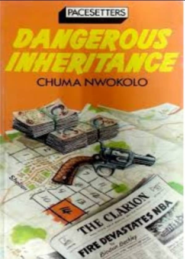 Dangerous Inheritance By Chuma Nwokolo