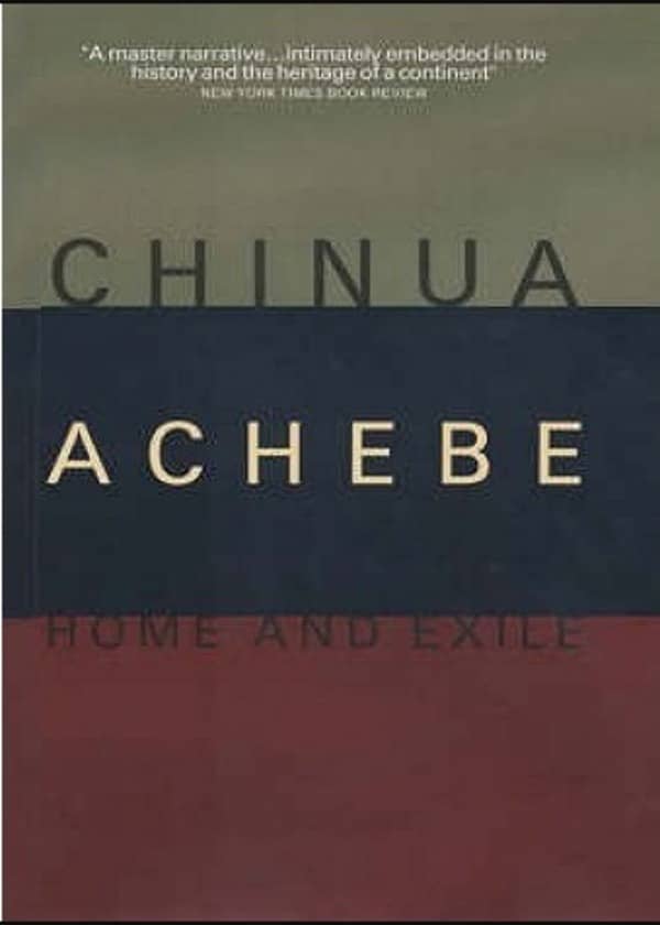 Home and Exile By Chinua Achebe
