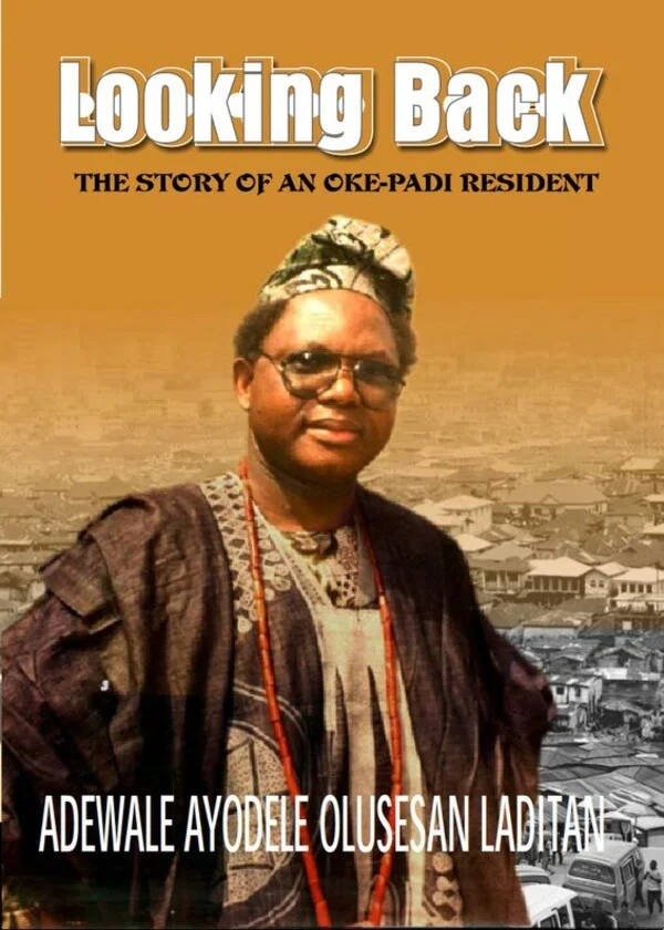 Looking Back The Story Of An Oke-padi Resident