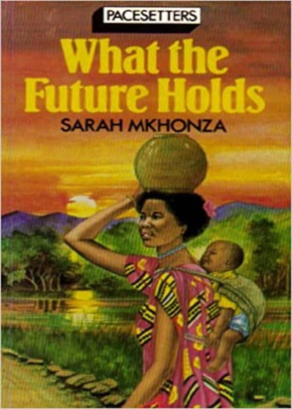 What The Future Holds By Sarah Mkhonza