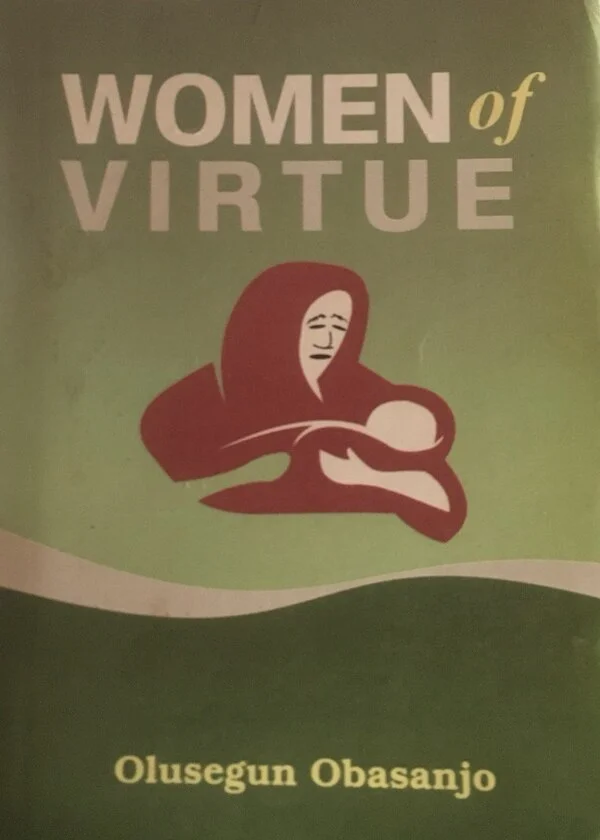 Women Of Virtue: Stories Of Outstanding Women In The Bible