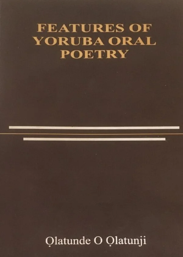 Features of Yoruba Oral Poetry