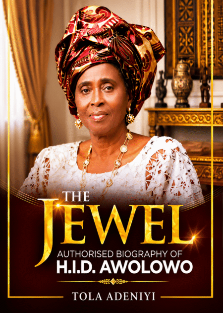 The Jewel: Authorised Biography Of H.I.D Awolowo