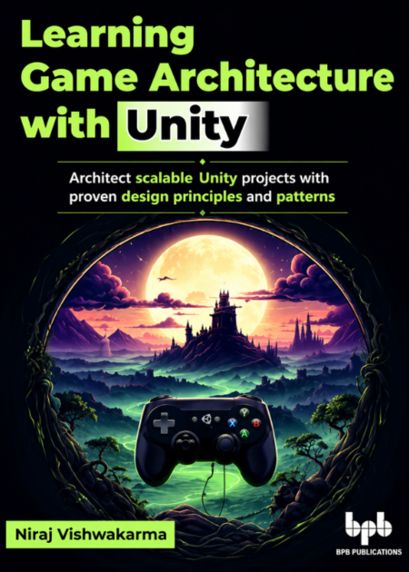 Learning Game Architecture With Unity