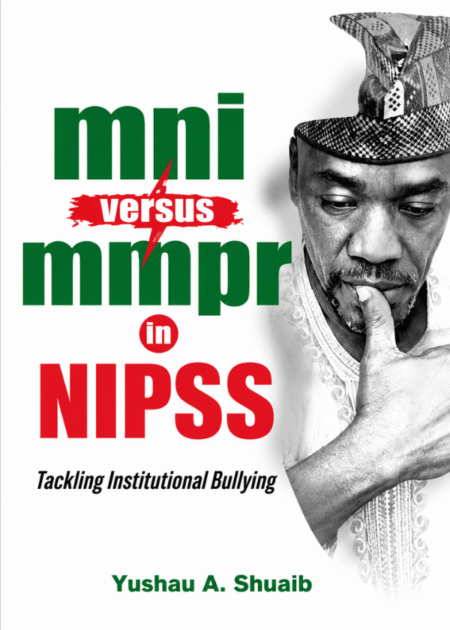 MIN VERSUS MINPR IN NIPSS: Tackling Institution Bullying