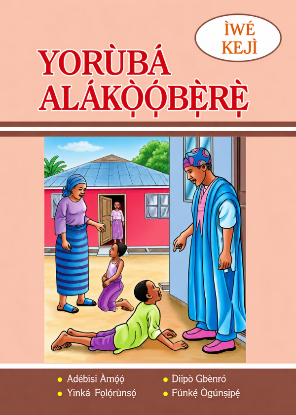 Yoruba Alákọ́bẹ̀rẹ̀ Kejì 1 Yoruba Alákọ́bẹ̀rẹ̀ Kejì