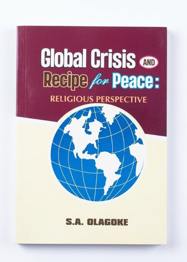 Global Crisis And Recipe For Peace: Religious Perspective 1 Global Crisis And Recipe For Peace: Religious Perspective