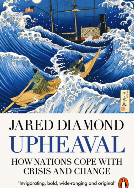 Upheaval: How Nations Cope With Crisis And Change